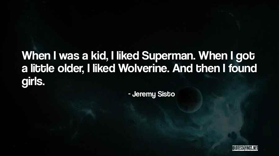 Wolverine's Best Quotes By Jeremy Sisto