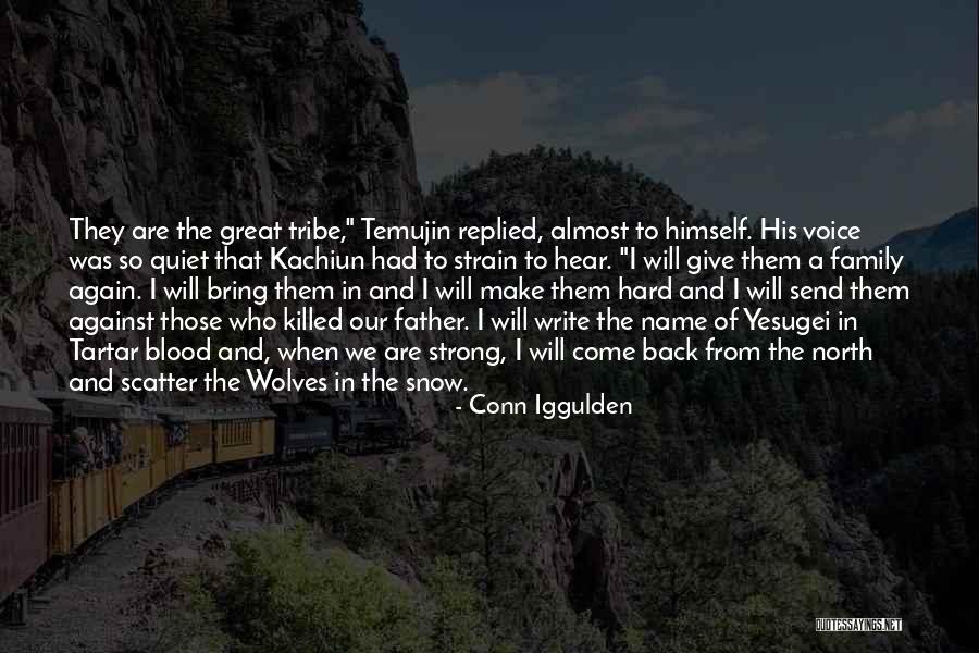 Wolves And Family Quotes By Conn Iggulden Wolves And Family Quotes By Conn Iggulden