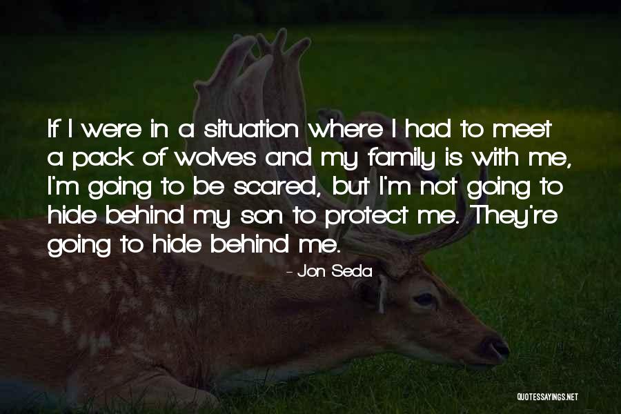 Wolves And Family Quotes By Jon Seda Wolves And Family Quotes By Jon Seda