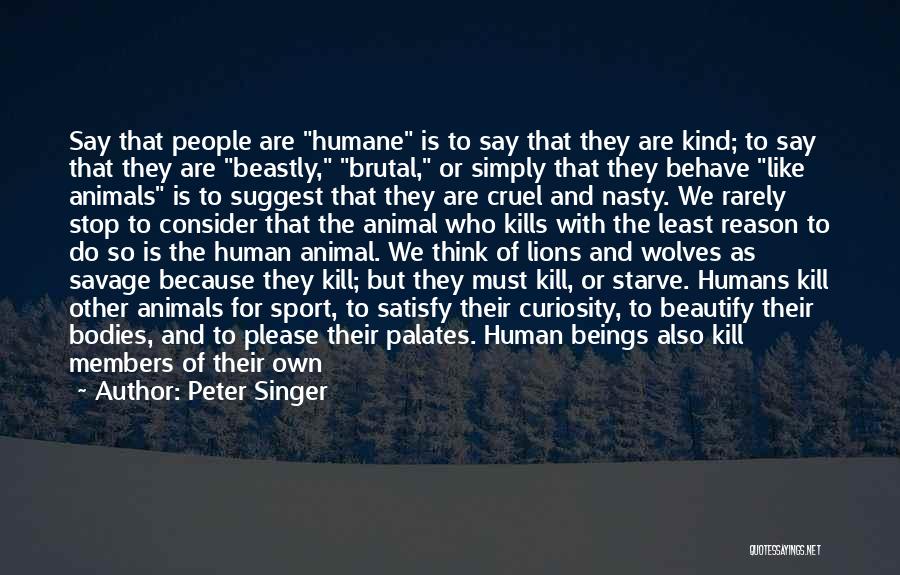 Wolves And Humans Quotes By Peter Singer