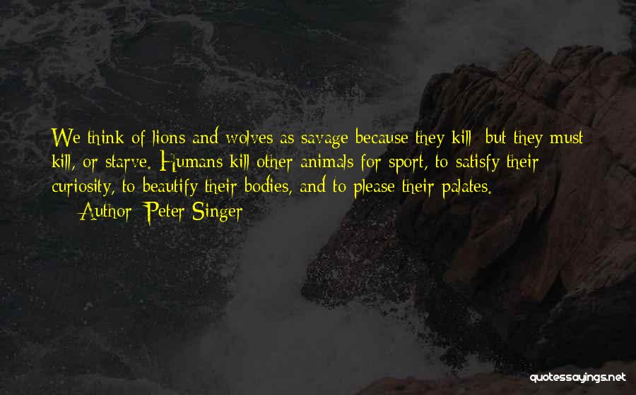 Wolves And Humans Quotes By Peter Singer