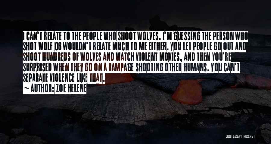 Wolves And Humans Quotes By Zoe Helene