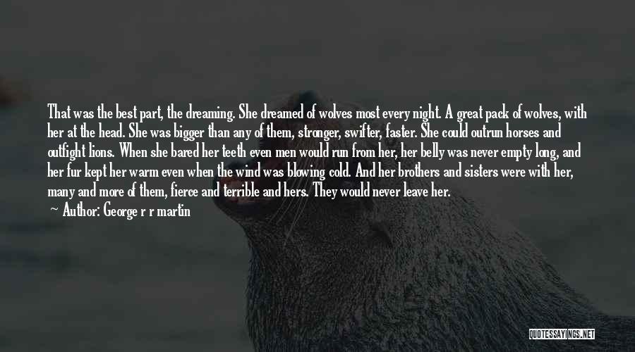 Wolves And Lions Quotes By George R R Martin