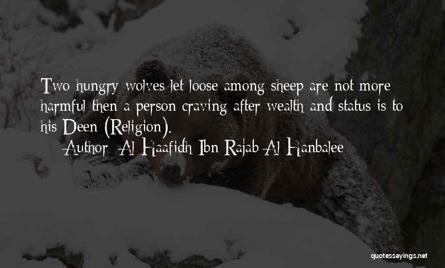 Wolves And Sheep Quotes By Al-Haafidh Ibn Rajab Al-Hanbalee