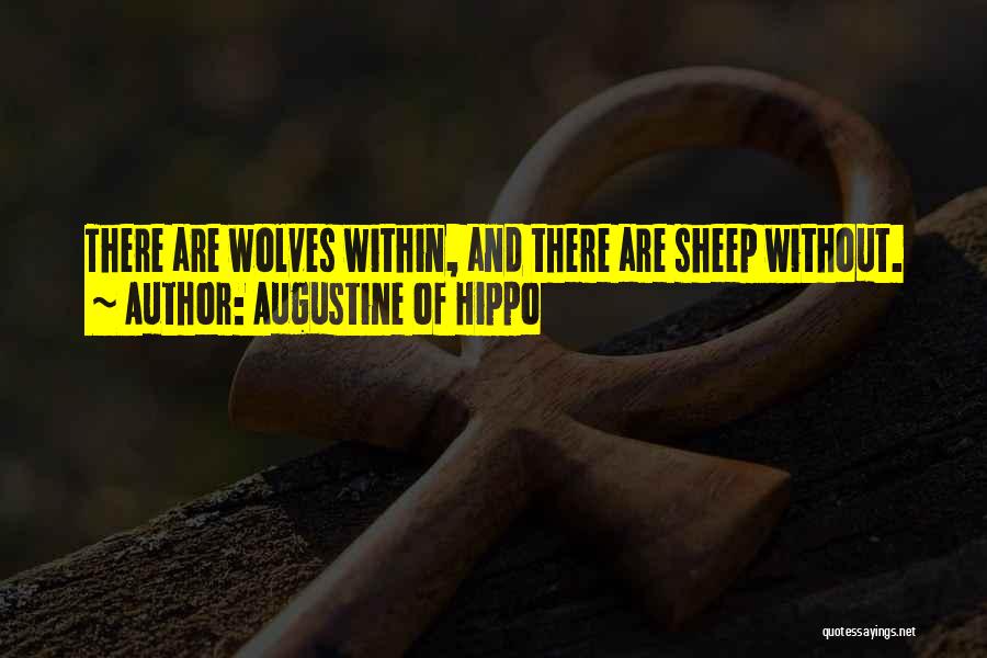 Wolves And Sheep Quotes By Augustine Of Hippo