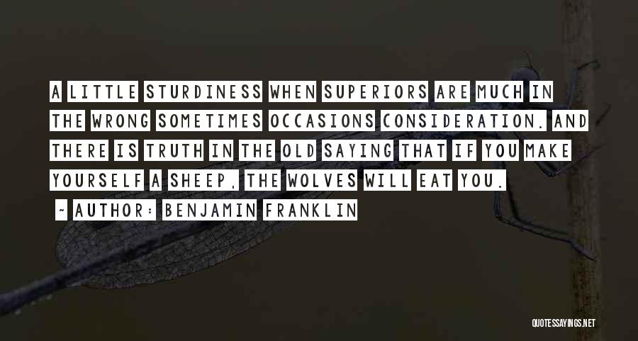 Wolves And Sheep Quotes By Benjamin Franklin