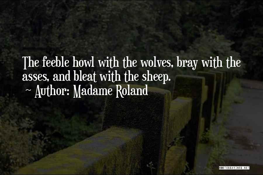 Wolves And Sheep Quotes By Madame Roland