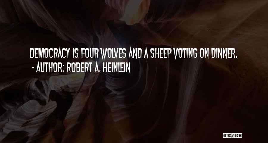 Wolves And Sheep Quotes By Robert A. Heinlein