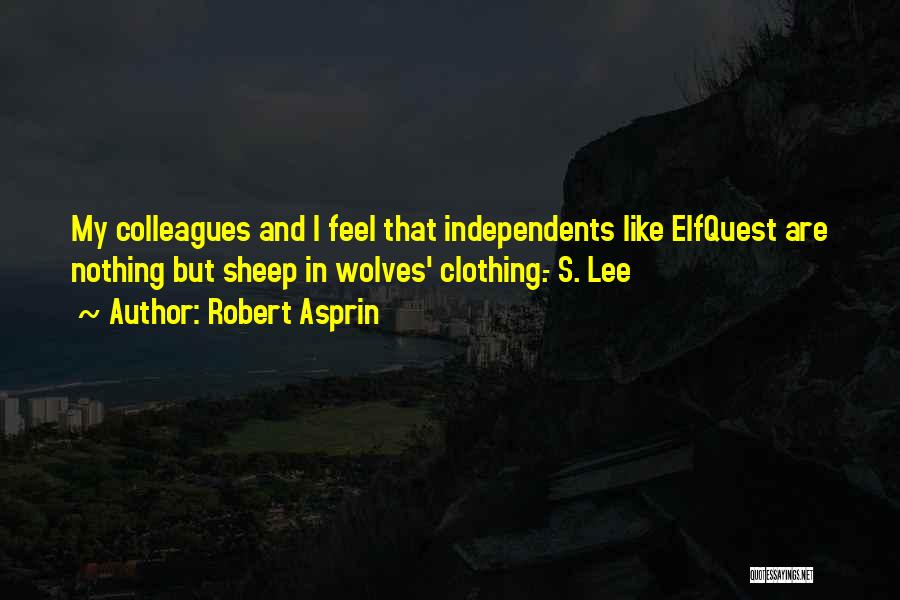 Wolves And Sheep Quotes By Robert Asprin