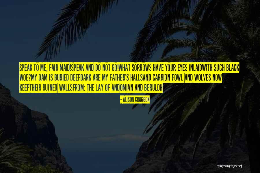 Wolves Eyes Quotes By Alison Croggon Wolves Eyes Quotes By Alison Croggon