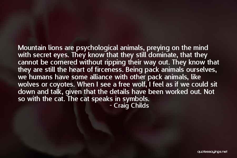 Wolves Eyes Quotes By Craig Childs Wolves Eyes Quotes By Craig Childs