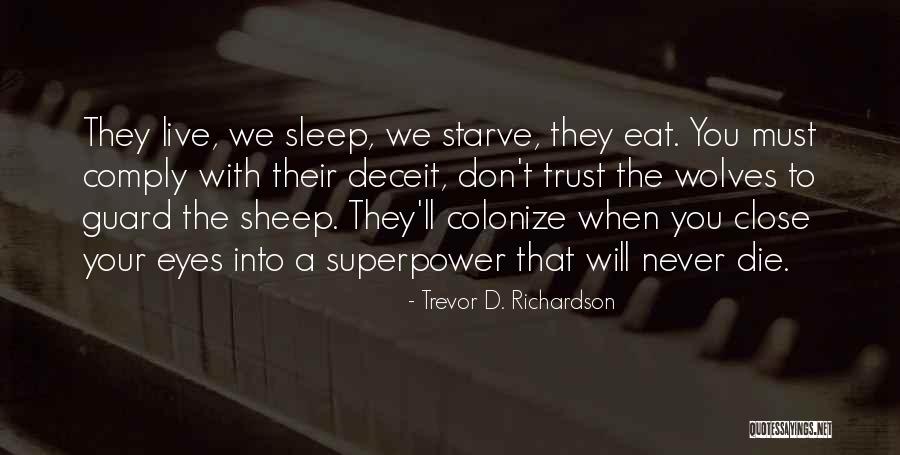 Wolves Eyes Quotes By Trevor D. Richardson Wolves Eyes Quotes By Trevor D. Richardson