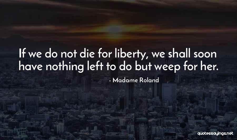Wolves In Yellowstone Quotes By Madame Roland