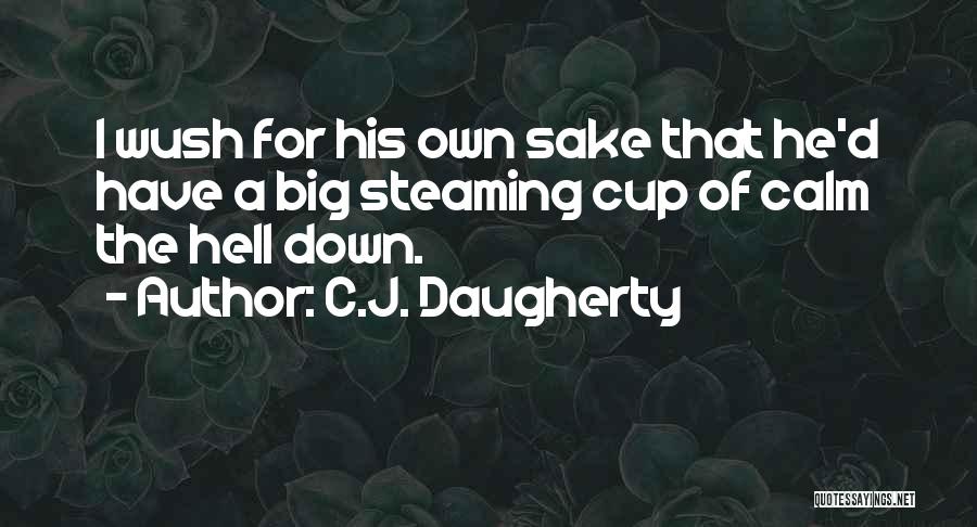 Wolves Leadership Quotes By C.J. Daugherty