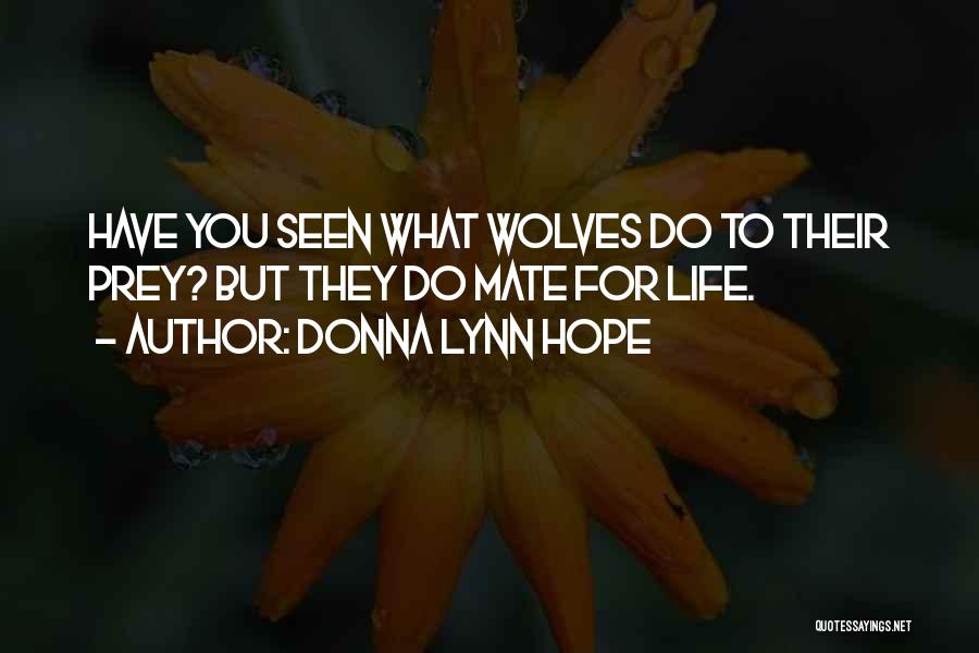 Wolves Mate For Life Quotes By Donna Lynn Hope