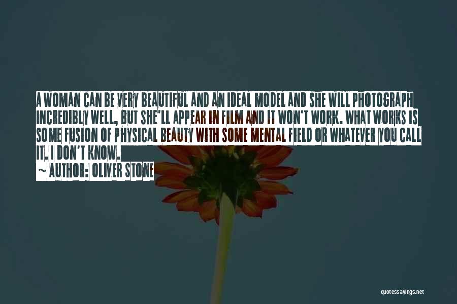 Woman And Beauty Quotes By Oliver Stone