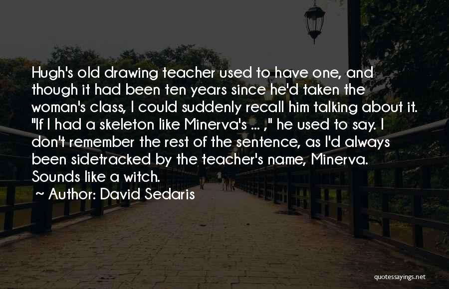 Woman And Class Quotes By David Sedaris