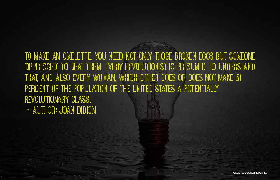 Woman And Class Quotes By Joan Didion
