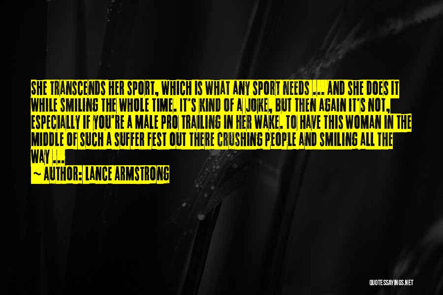 Woman And Class Quotes By Lance Armstrong