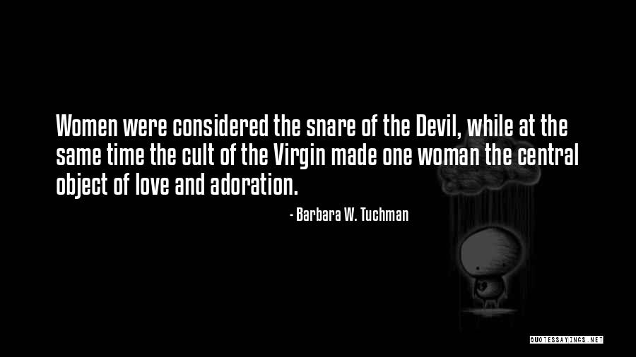 Woman And Devil Quotes By Barbara W. Tuchman Woman And Devil Quotes By Barbara W. Tuchman