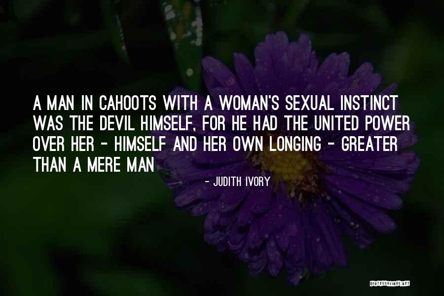 Woman And Devil Quotes By Judith Ivory Woman And Devil Quotes By Judith Ivory