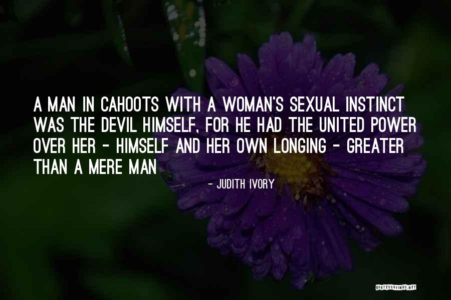 Woman And Devil Quotes By Judith Ivory