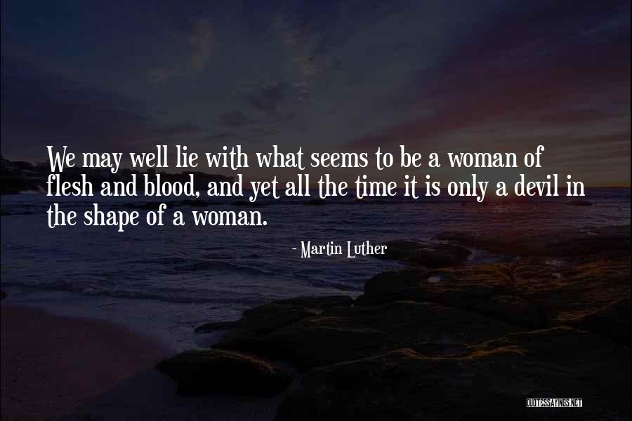 Woman And Devil Quotes By Martin Luther