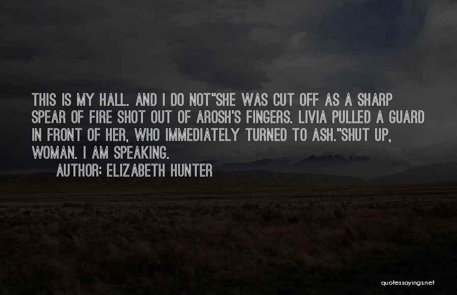 Woman And Fire Quotes By Elizabeth Hunter