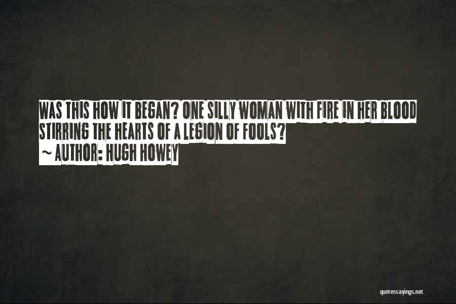 Woman And Fire Quotes By Hugh Howey