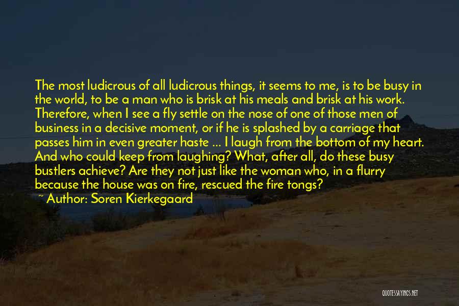 Woman And Fire Quotes By Soren Kierkegaard