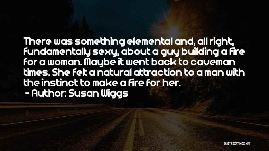 Woman And Fire Quotes By Susan Wiggs