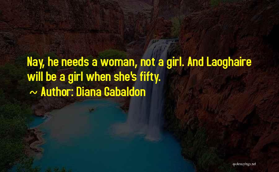 Woman And Girl Quotes By Diana Gabaldon