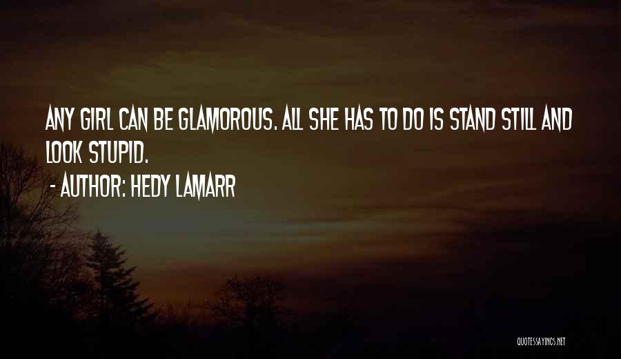 Woman And Girl Quotes By Hedy Lamarr