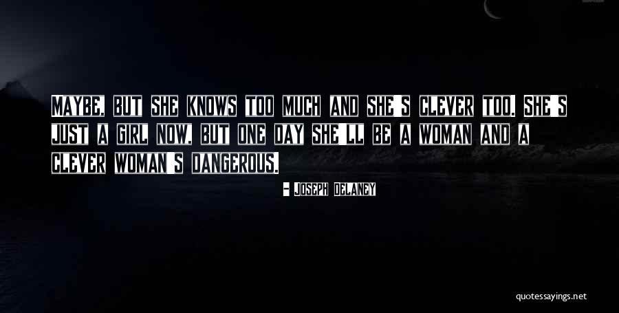 Woman And Girl Quotes By Joseph Delaney Woman And Girl Quotes By Joseph Delaney