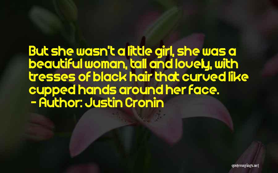 Woman And Girl Quotes By Justin Cronin
