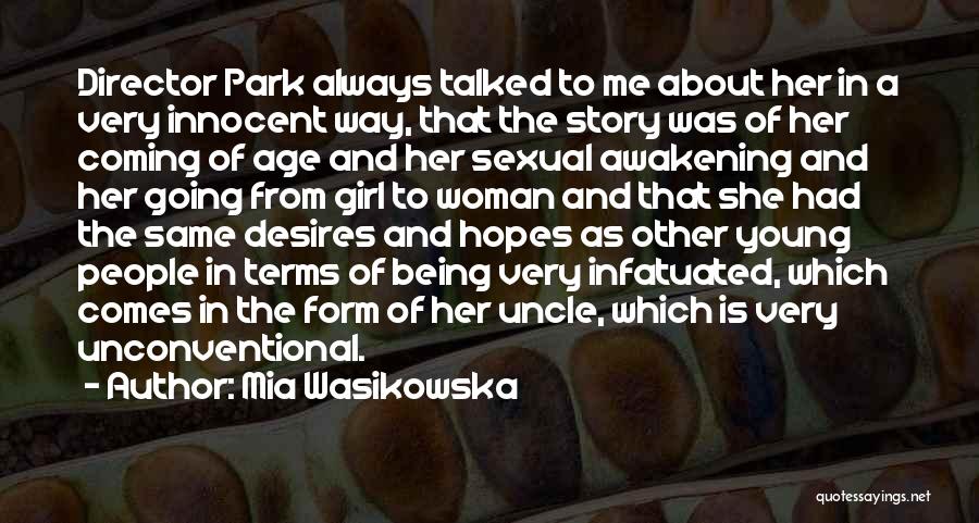 Woman And Girl Quotes By Mia Wasikowska