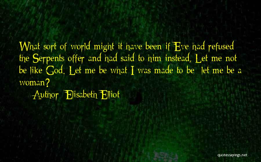 Woman And God Quotes By Elisabeth Elliot