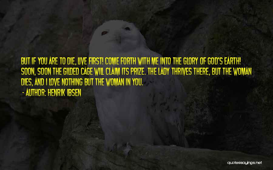 Woman And God Quotes By Henrik Ibsen