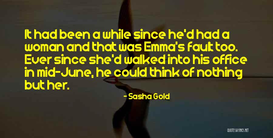 Woman And Gold Quotes By Sasha Gold Woman And Gold Quotes By Sasha Gold