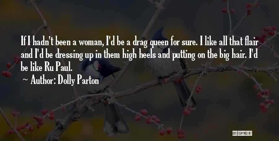 Woman And Heels Quotes By Dolly Parton