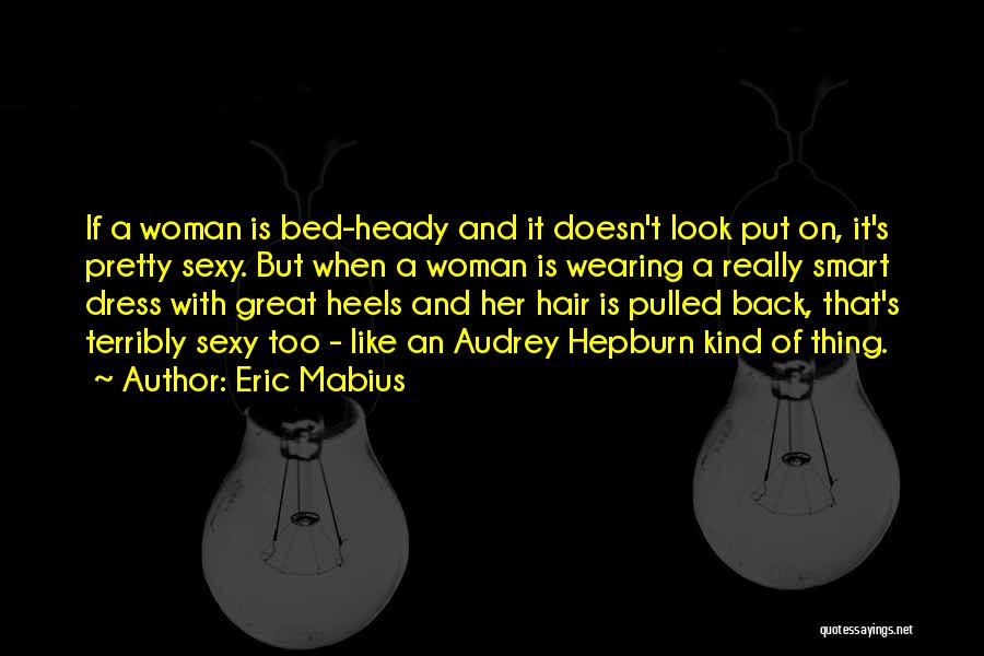 Woman And Heels Quotes By Eric Mabius