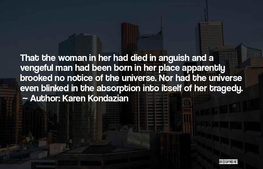 Woman And Her Man Quotes By Karen Kondazian