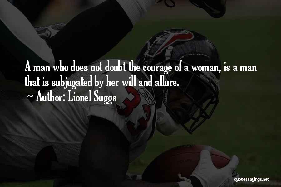 Woman And Her Man Quotes By Lionel Suggs