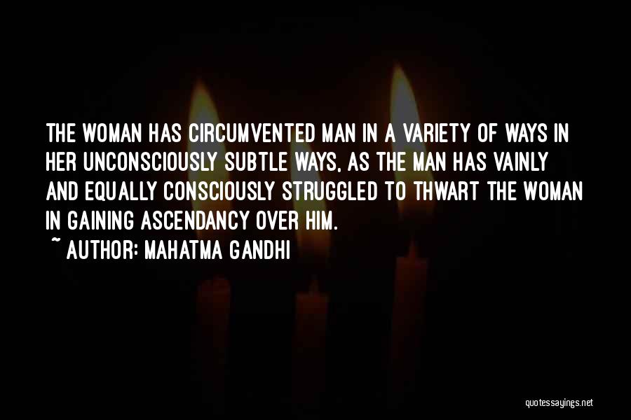 Woman And Her Man Quotes By Mahatma Gandhi