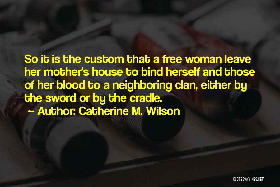 Woman And Mother Quotes By Catherine M. Wilson