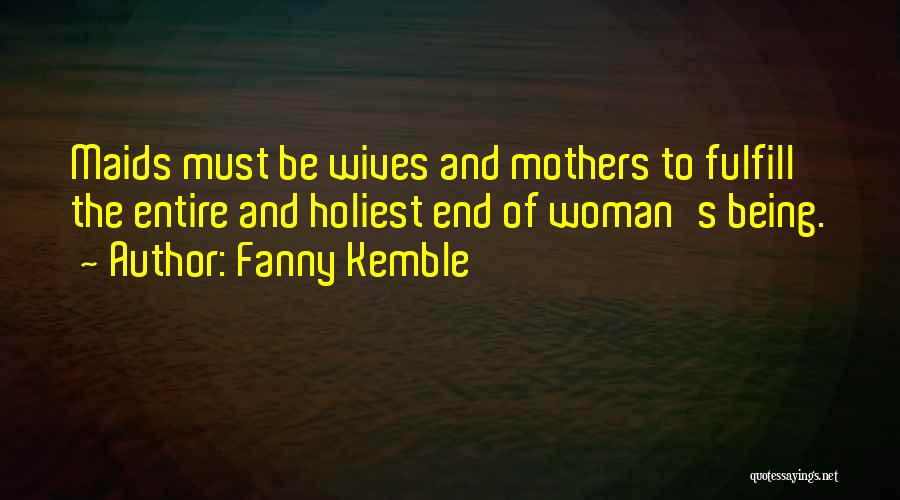 Woman And Mother Quotes By Fanny Kemble