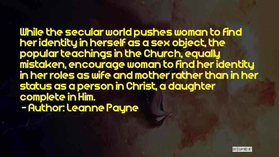 Woman And Mother Quotes By Leanne Payne