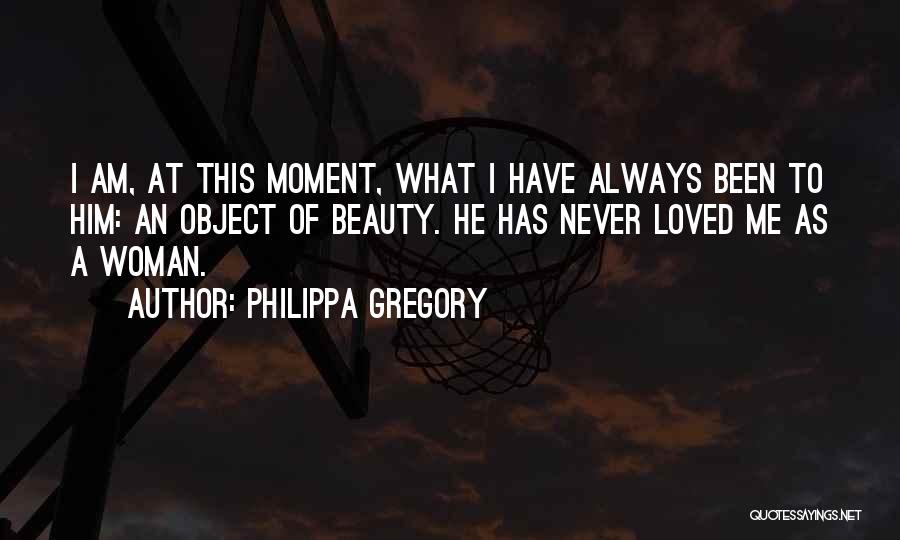 Woman As Object Quotes By Philippa Gregory