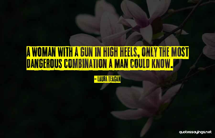 Woman Assassin Quotes By Laura Teagan Woman Assassin Quotes By Laura Teagan