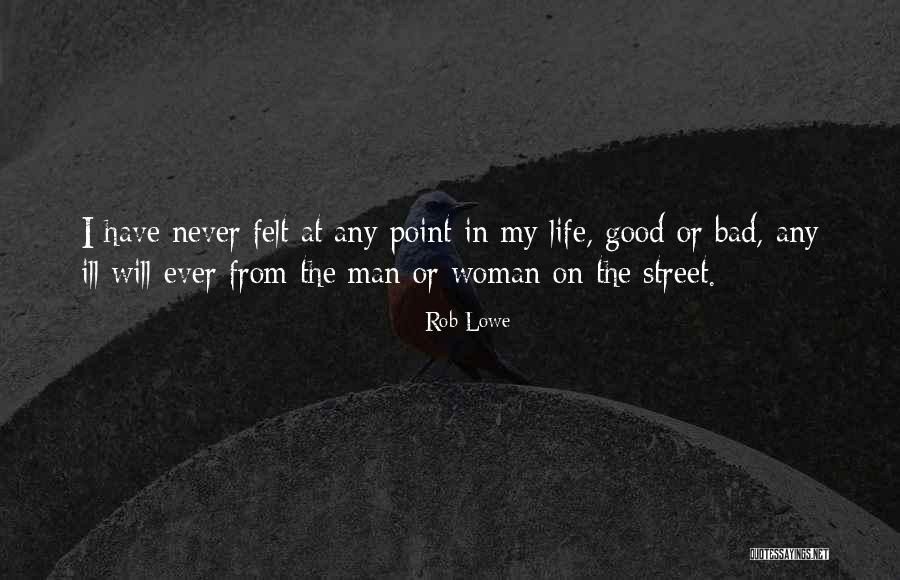 Woman At Point Quotes By Rob Lowe Woman At Point Quotes By Rob Lowe